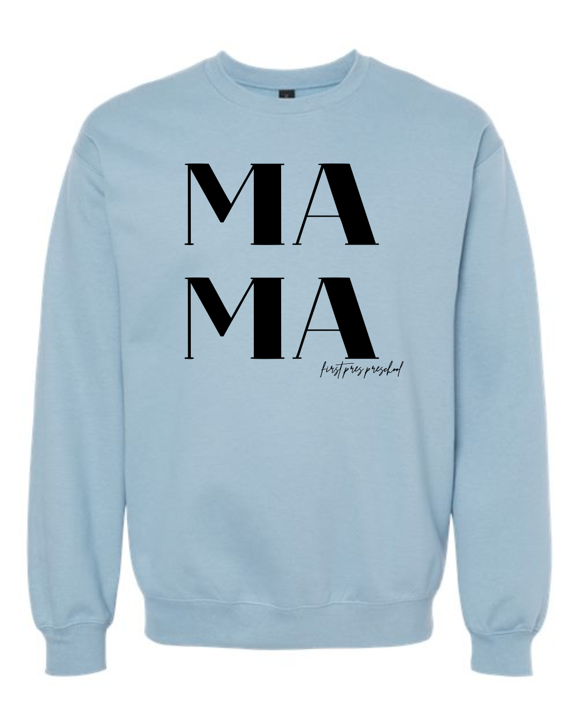 Preschool MAMA Sweatshirt
